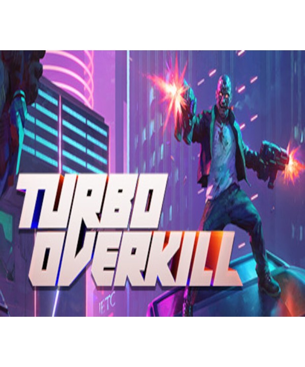 Turbo Overkill Steam Key EUROPE